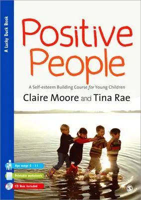 Positive People - Un curso de fomento de la autoestima para niños pequeños (Etapas Clave 1 y 2) - Positive People - A Self-Esteem Building Course for Young Children (Key Stages 1 & 2)