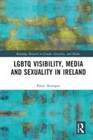 Visibilidad, medios de comunicación y sexualidad LGBTQ en Irlanda - LGBTQ Visibility, Media and Sexuality in Ireland