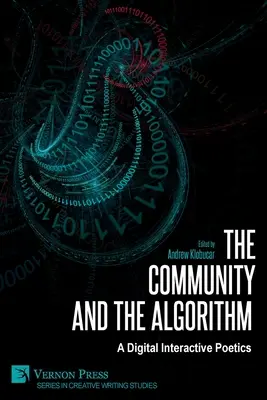 La comunidad y el algoritmo: Una poética digital interactiva - The Community and the Algorithm: A Digital Interactive Poetics