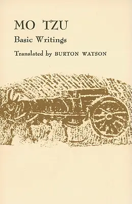 Mo Tzu: Escritos básicos - Mo Tzu: Basic Writings