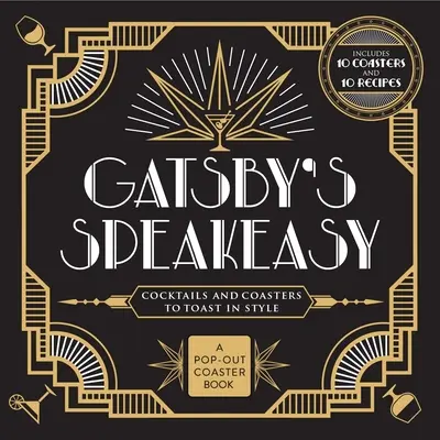 Gatsby's Speakeasy: Cócteles y posavasos para brindar con estilo - Gatsby's Speakeasy: Cocktails and Coasters to Toast in Style