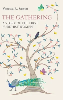 La reunión: Historia de las primeras mujeres budistas - The Gathering: A Story of the First Buddhist Women