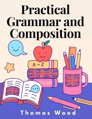 Gramática Práctica y Composición - Practical Grammar and Composition