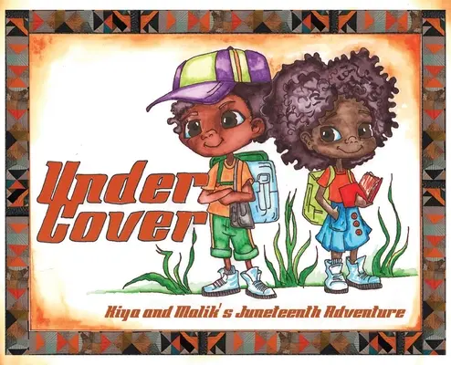 A cubierto: La aventura de Kiya y Malik en Juneteenth - Under Cover: Kiya and Malik's Juneteenth Adventure
