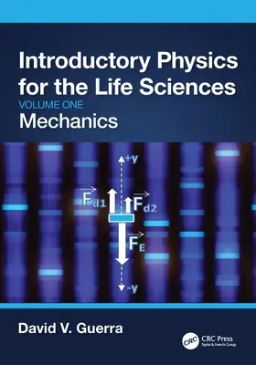 Introducción a la Física para las Ciencias de la Vida: Mecánica (Volumen Uno) - Introductory Physics for the Life Sciences: Mechanics (Volume One)