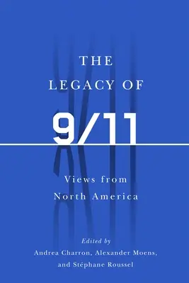 El legado del 11-S: Visiones desde Norteamérica - The Legacy of 9/11: Views from North America