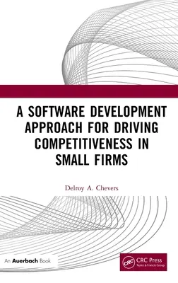 Un enfoque de desarrollo de software para impulsar la competitividad de las pequeñas empresas - A Software Development Approach for Driving Competitiveness in Small Firms