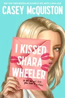 Besé a Shara Wheeler - I Kissed Shara Wheeler