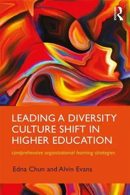 Liderar un cambio de cultura de la diversidad en la enseñanza superior: Estrategias integrales de aprendizaje organizativo - Leading a Diversity Culture Shift in Higher Education: Comprehensive Organizational Learning Strategies