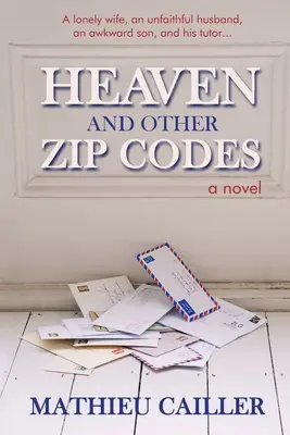 El cielo y otros códigos postales - Heaven and Other Zip Codes