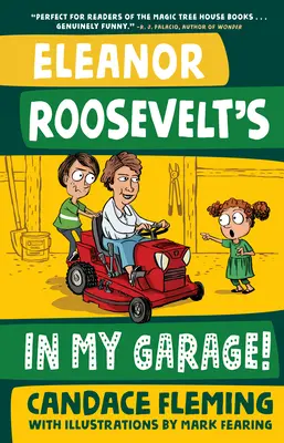 ¡Eleanor Roosevelt está en mi garaje! - Eleanor Roosevelt's in My Garage!