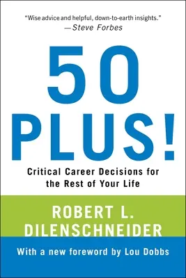 50 y más: Decisiones profesionales críticas para el resto de su vida - 50 Plus!: Critical Career Decisions for the Rest of Your Life