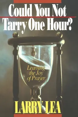 ¿Ni Tan Slo Una Hora? - Could You Not Tarry One Hour?