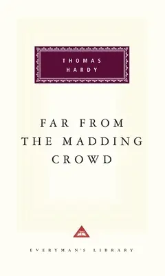 Lejos del mundanal ruido: Introducción de Michael Slater - Far from the Madding Crowd: Introduction by Michael Slater