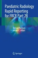 Informe rápido de radiología pediátrica para Frcr Parte 2b - Paediatric Radiology Rapid Reporting for Frcr Part 2b