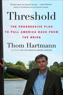 Umbral: El plan progresista para sacar a Estados Unidos del abismo - Threshold: The Progressive Plan to Pull America Back from the Brink