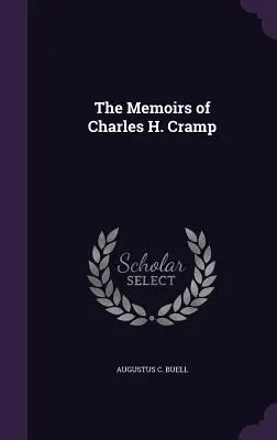 Memorias de Charles H. Cramp - The Memoirs of Charles H. Cramp