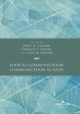 La comida como comunicación / La comunicación como comida - Food as Communication / Communication as Food