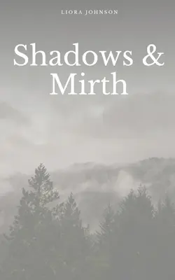 Sombras y alegría - Shadows & Mirth