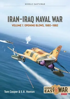 Guerra naval Irán-Irak: Volumen 1: Golpes iniciales, septiembre-noviembre de 1980 - Iran-Iraq Naval War: Volume 1: Opening Blows September-November 1980