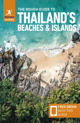 The Rough Guide to Thailand's Beaches & Islands (Guía de viaje con ebook gratuito) - The Rough Guide to Thailand's Beaches & Islands (Travel Guide with Free Ebook)