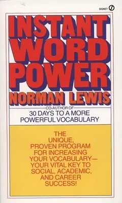 Instant Word Power: El programa único y comprobado para aumentar su vocabulario, su clave vital para el éxito social, académico y profesional. - Instant Word Power: The Unique, Proven Program for Increasing Your Vocabulary--Your Vital Key to Social, Academic, and Career Success