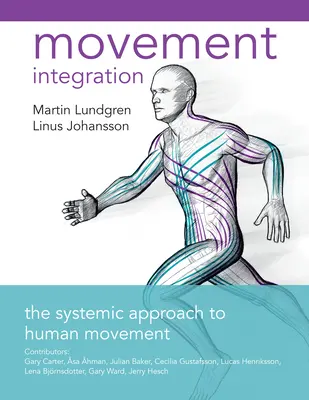 Integración del movimiento: El enfoque sistémico del movimiento humano - Movement Integration: The Systemic Approach to Human Movement