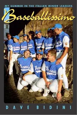 Baseballissimo: Mi verano en las ligas menores italianas - Baseballissimo: My Summer in the Italian Minor Leagues