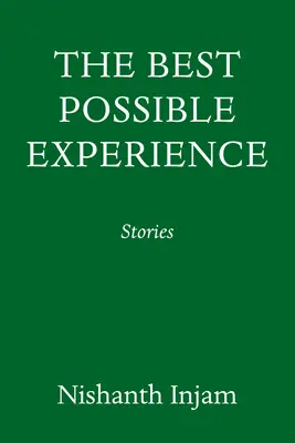 La mejor experiencia posible: Historias - The Best Possible Experience: Stories