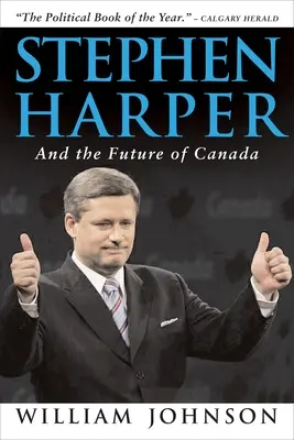 Stephen Harper y el futuro de Canadá - Stephen Harper and the Future of Canada