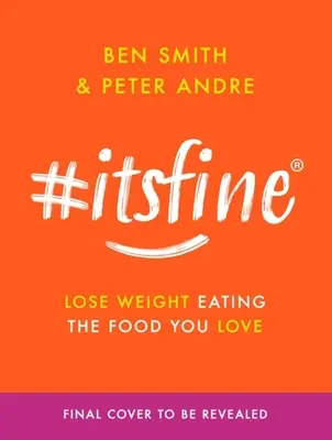 #Itsfine: Pierde peso comiendo lo que te gusta - #Itsfine: Lose Weight Eating the Food You Love