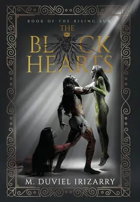 Los Corazones Negros: Libro del Sol Naciente - The Black Hearts: Book of the Rising Sun