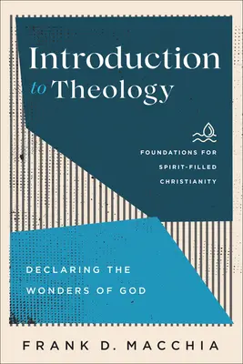 Introducción a la Teología: Declarando las maravillas de Dios - Introduction to Theology: Declaring the Wonders of God