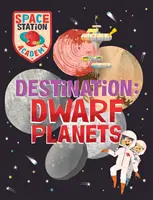 Academia de la Estación Espacial: Destino Planetas Enanos - Space Station Academy: Destination Dwarf Planets