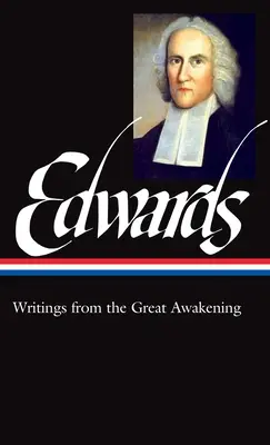 Jonathan Edwards: Escritos del Gran Despertar (Loa #245) - Jonathan Edwards: Writings from the Great Awakening (Loa #245)