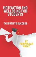 Motivación y bienestar para los estudiantes: El camino hacia el éxito - Motivation and Wellbeing for Students: The Path to Success