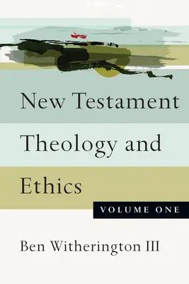 Teología y ética del Nuevo Testamento: Volumen I - New Testament Theology and Ethics: Volume One