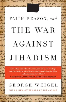 Fe, razón y guerra contra el yihadismo - Faith, Reason, and the War Against Jihadism