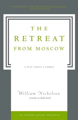 La retirada de Moscú: Una obra sobre una familia - The Retreat from Moscow: A Play about a Family