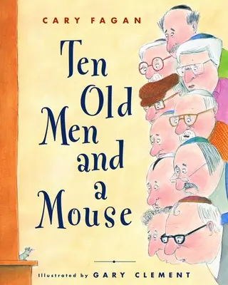 Diez viejos y un ratón - Ten Old Men and a Mouse