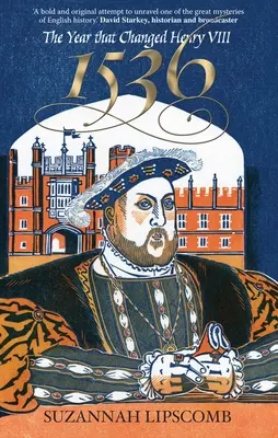 1536: El año que cambió a Enrique VIII - 1536: The Year That Changed Henry VIII