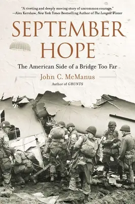 September Hope: El lado estadounidense de un puente demasiado lejano - September Hope: The American Side of a Bridge Too Far