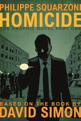 Homicidio: La novela gráfica, primera parte - Homicide: The Graphic Novel, Part One