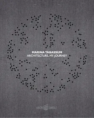 Marina Tabassum: Arquitectura, mi viaje - Marina Tabassum: Architecture, My Journey