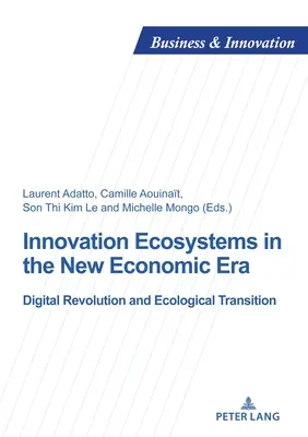 Ecosistemas de innovación en la nueva era económica: Revolución digital y transición ecológica - Innovation Ecosystems in the New Economic Era: Digital Revolution and Ecological Transition