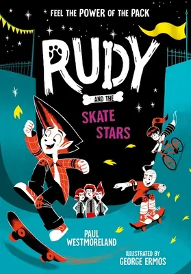 Rudy y las estrellas del skate: Volumen 4 - Rudy and the Skate Stars: Volume 4