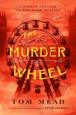 La rueda de los asesinatos: Un misterio a puerta cerrada - The Murder Wheel: A Locked-Room Mystery
