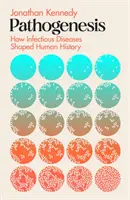 Patogénesis - Cómo los gérmenes hicieron historia - Pathogenesis - How germs made history