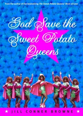 Dios salve a las reinas de la batata - God Save the Sweet Potato Queens