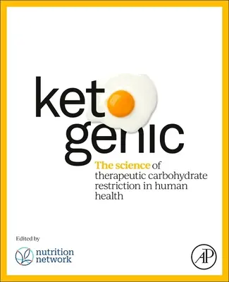 Cetogénica: La ciencia de la restricción terapéutica de carbohidratos en la salud humana - Ketogenic: The Science of Therapeutic Carbohydrate Restriction in Human Health